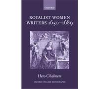 Hero Chalmers Royalist Women Writers, 1650-1689 (Relié)