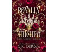 Royally Hitched: Die Fae-Prinzessin