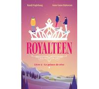 Royalteen - tome 2 - Le prince de rêve - Randi Fuglehaug - Hachette Romans - broché - Roman adolescent