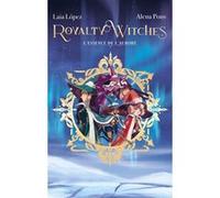 Royalty Witches - Tome 1 Alena Pons (Auteur), Laia López (Auteur), Sandrine Faoro (Traduction)