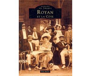 Royan et la Côte - - Guy Binot - Nouvelles Editions Sutton - Livre