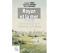 Royan et la mer: de la fin du Moyen Âge au début du XIXe siècle