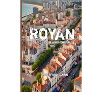 Royan Travel Guide for Family Adventure 2025