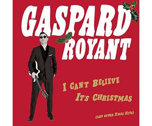 Royant, Gaspard - I Can't Believe It's Christmas