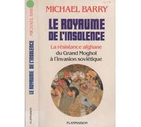 Royaume de l'insolence la resistance afghane, du grand moghol a l'invasion (Le)