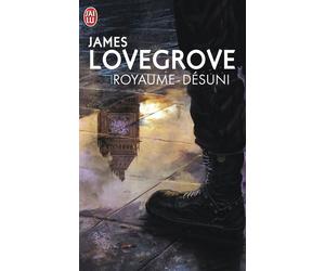 Royaume désuni - James Lovegrove - J'ai Lu - Poche - Roman