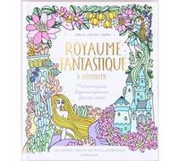 Royaume fantastique à colorier Emilie Lidehäll Oberg (Auteur)