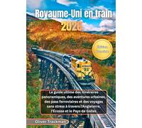 Royaume-Uni en train 2026: Le guide ultime des itinéraires panoramiques, des aventures urbaines, des pass ferroviaires et des voyages sans stress à travers l'Angleterre, l'Écosse et le Pays de Galles