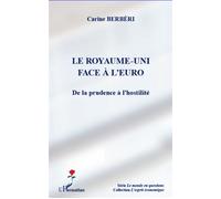 Royaume-Uni face à l'euro De la prudence à l'hostilité - Carine Berberi - L'harmattan - broché - Essai