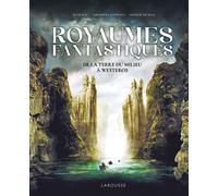 Royaumes Fantastiques De la Terre du Milieu à Westeros, les chefs-d'oeuvre de l'heroic fantasy - Julie Hay - Larousse - relié - Beau livre