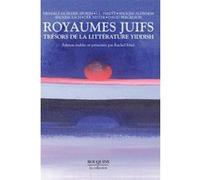 Royaumes juifs - tome 1 - Trésors de la littérature yiddish MENDELE-MOIKHER-SFOR (Auteur), Isaac-Leib Peretz (Auteur), Aleikhem Sholem (Auteur), Sholem Asch (Auteur), David Bergelson (Auteur), Der Nis