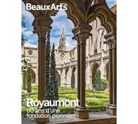 Royaumont - 60 Ans D'une Fondation Pionnière