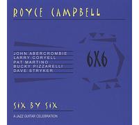 Royce Campbell - by Six: A Jazz Guitar Celebration