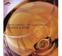 Royce Campbell Trio - Roses & Wine
