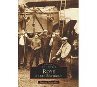 Roye et ses environs - Collectif - Nouvelles Editions Sutton - broché - Monographie