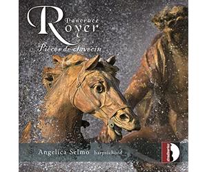 Royer: Pieces De Clavecin [Angelica Selmo] [Stradivarius: Str37191]