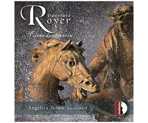 Royer: Pieces De Clavecin [Angelica Selmo] [Stradivarius: Str37191]