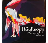Royksopp - Beautiful Day Without [Vinilo]