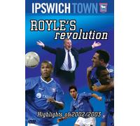 Royle's Revolution - Ipswich Town 2002/2003