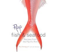 Roy's Fish and Seafood: Recipes from the Pacific Rim [A Cookbook]