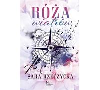 Róża wiatrów - Sara Rzeczycka (Literatur - Roman auf Polnisch)