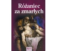 Różaniec za zmarłych - Opracowanie zbiorowe (Literatur, Religion auf Polnisch)
