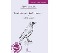 Rozdziobią nas kruki wrony Echa leśne - Stefan Żeromski (Lektüren für Jugendliche auf Polnisch)