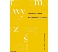Rozmowy O Szczęściu - Magdalena Pawlak (Buch auf Polnisch)