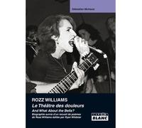Rozz Williams Le théâtre des douleurs - Sébastien Michaud - Camion Blanc Eds - broché - Biographie