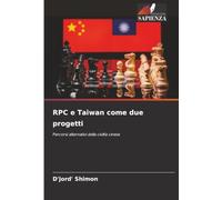 RPC e Taiwan come due progetti: Percorsi alternativi della civiltà cinese