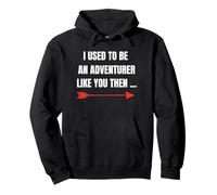 RPG I Used to Be an Adventurer Like You Then Gamer Shirt Sweat à Capuche