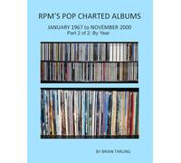RPM's POP CHARTED ALBUMS January 1967-November 2000: Part 2 of 2: By Year