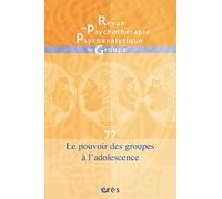 RPPG 77 - Le pouvoir des groupes à l'adolescence