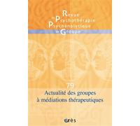RPPG 79 - Actualité des groupes à médiations thérapeutiques
