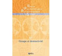 Rppg 81 - Rppg 81 - Groupes Et Destructivité