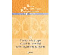 RPPG 86 - L'analyse de groupe au défi de l'actualité et de l'incertitude du monde