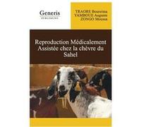 Rproduction mdicalement assiste chez la chvre du Sahel - ZONGO Moussa - Amazon Digital Services LLC KDP - Livre en Anglais ZONGO MoussaZONGO Moussa (Auteur)