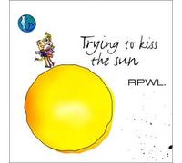 Rpwl - Trying to Kiss The Sun [Import]