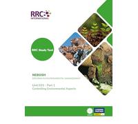 RRC Study Text: NEBOSH Diploma in Environmental Management: Unit ED1: Controlling environmental aspects