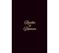 RRECETTES DEPENSES / Registre de comptabilité: Suivi quotidien de la caisse, comptabilité. Idéal pour auto-entrepreneurs, petites entreprises, associations et gestion personnelle du budget