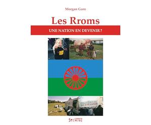 RROMS. UNE NATION EN DEVENIR (LES)