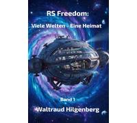RS Freedom: Viele Welten - Eine Heimat: Buch 1