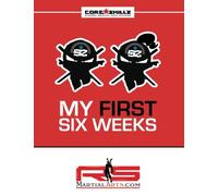 RS Martial Arts.com Core Skillz My First Six Weeks