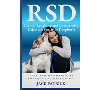RSD: Living, Laughing and Loving with Rejection Sensitive Dysphoria