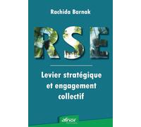 RSE : levier stratégique et engagement collectif Action, outils, labélisation - Rachida Barnak - Afnor - broché - Guide
