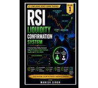 RSI Liquidity Confirmation System( swing trading )(Volume 1 of 3)ICT Confluence Series (color print ): A Practical Swing Trading Framework Using RSI ... Liquidity and ICT Entry Models