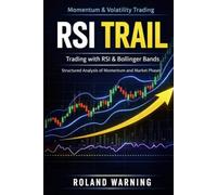 RSI Trail Strategy with Bollinger Bands: The Complete Guide to Smart Entries, Precision Exits, and Consistent Profits in Forex & Crypto Trading