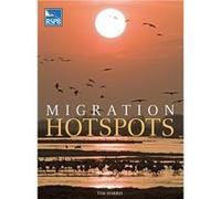 Rspb Migration Hotspots: The World'S Best Bird Migration Sites (Hardcover) Tim Harris, (Auteur)
