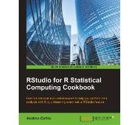 Rstudio For R Statistical Computing Cookbook