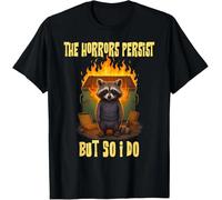 rt0a3wwu Horrors Persist But So Do I Funny Motivational Raccoon Quote Unisex T-Shirt